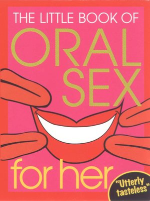 cover image of The Little Book of Oral Sex For Her